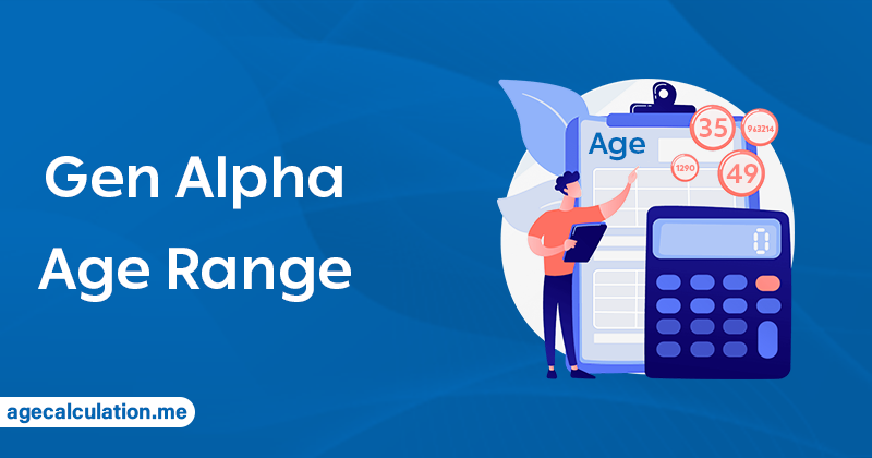 What is Gen Alpha Age Range