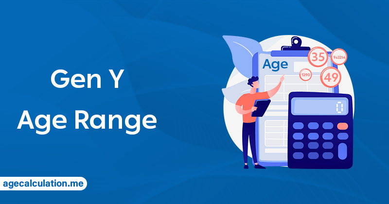 What is Gen Y Age Range