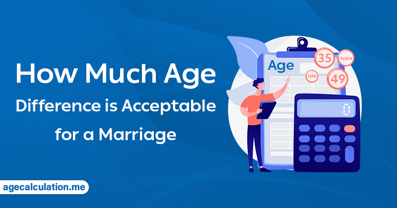 How Much Age Difference is Acceptable for a Marriage
