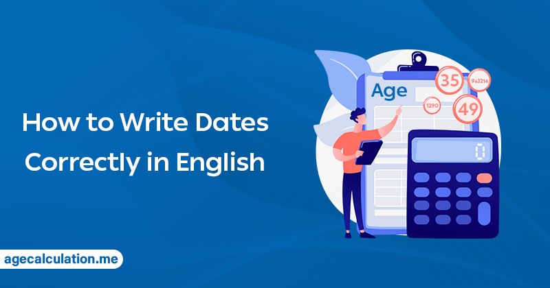 How to Write Dates Correctly in English