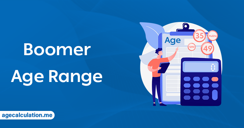 What is the Boomer Age Range